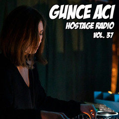 Hostage Radio Vol.37 - Günce Aci