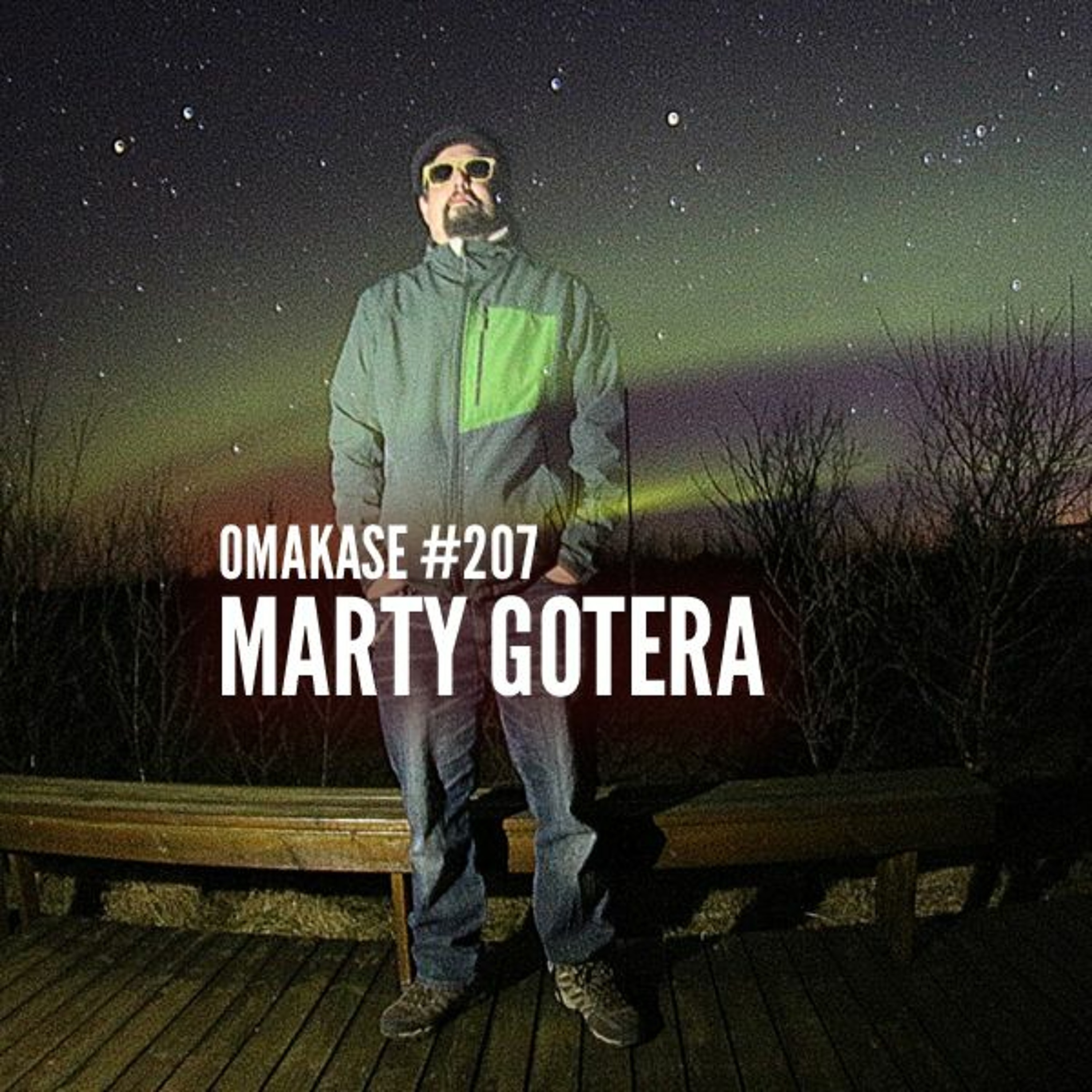 OMAKASE #207, MARTY GOTERA episode artwork