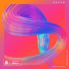 Koven - Shut My Mouth