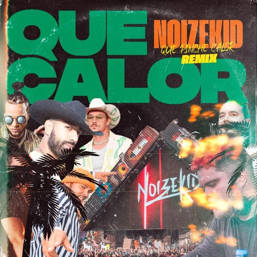Major Lazer - Que Calor (feat. J Balvin & El Alfa) (Noizekid 'Que Pinche Calor' Remix)
