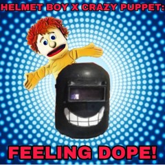 Feeling Dope (Feat. Crazy Puppet)