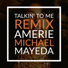 Michael Mayeda Vs. Amerie - Talkin' To Me (Remix) [Keyboard Vibes Edit]