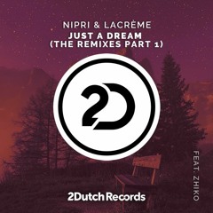 Nipri & Lacreme - Just A Dream (Danny Ores & Reverse Prime Remix)