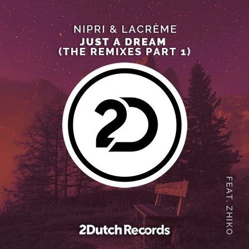 Nipri & Lacreme - Just A Dream (Danny Ores & Reverse Prime Remix)