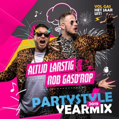 PARTYSTYLE YEARMIX 2019 | Altijd Larstig & Rob Gasd'rop