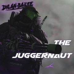 The Juggernaut Mixtape - Dylan Bailee