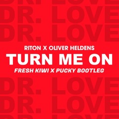 Turn Me On (Fresh Kiwi & Pucky Bootleg) * FREE /DL