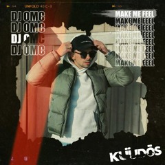 PREMIERE - DJ OMC - Make Me Feel