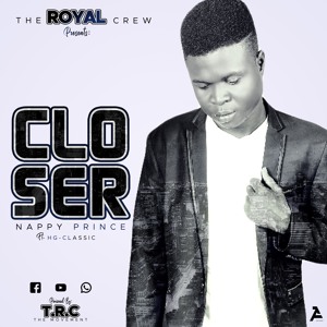 Nappy Prince - Closer ft(HG-Classic)