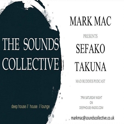 THE SOUNDS COLLECTIVED SHOW 2020 MARK MAC AND SEFAKO TAKUNA