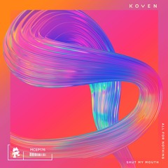 Koven - Shut My Mouth