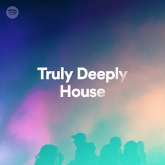 Truly Deeply House