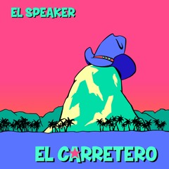 El Speaker - El Carretero (feat. Carlos Napoles)