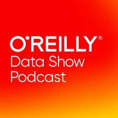 The O'Reilly Data Show Podcast