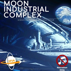 Moon: Industrial Complex (Narration Only)