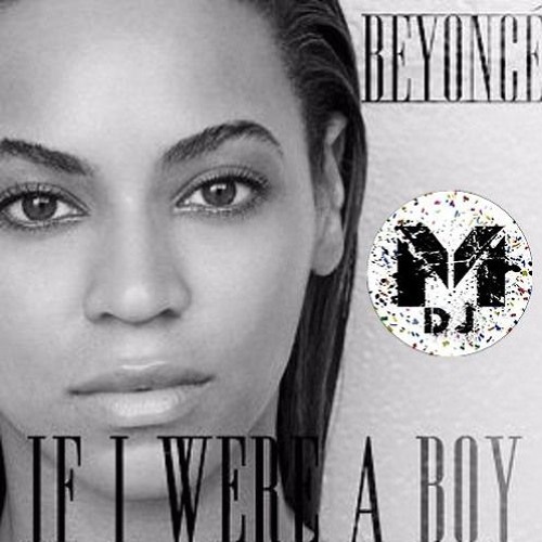 Stream Beyonce - If I Were A Boy (WaveFirez 2k20 Bootleg) by WaveFirez |  Listen online for free on SoundCloud
