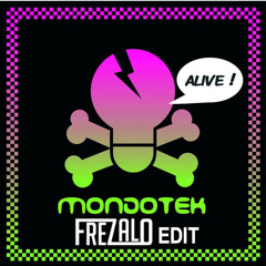 Alive (Frezalo Mashup) - Mondotek