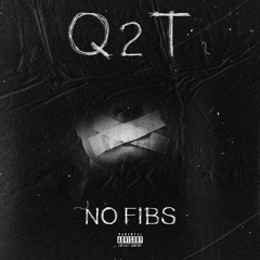 Q2T - No Fibs (Music Video) MixtapeMadness
