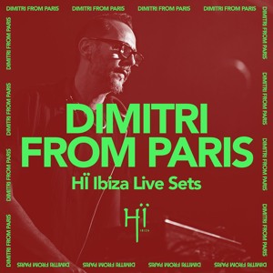 Dimitri From Paris recorded live at Hï Ibiza 2019