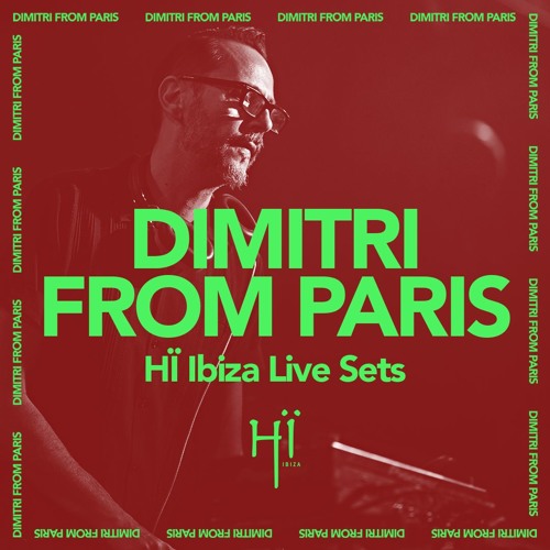 Stream Dimitri From Paris recorded live at Hï Ibiza 2019 by Hï