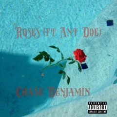Roses (ft. Ant D.O.E.)