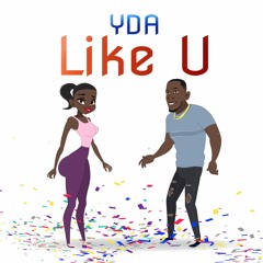 Y.D.A - Like U (Prod. by Steka)