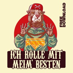 Ich rolle mit meim' besten