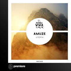 Premiere: Amuze - Utopia - Natura Viva