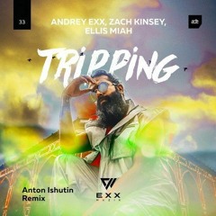 Tripping (Anton Ishutin Remix)