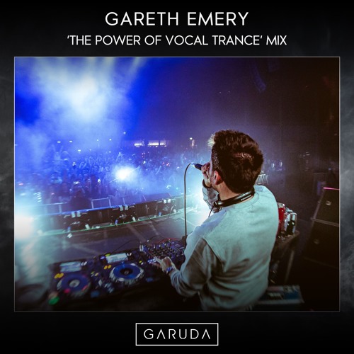 Gareth Emery - 'The Power of Vocal Trance' Mix