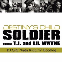 Destiny's Child - Soldier (DJ OiO "Jada Riddim" Bootleg) *VOCAL FILTER FOR SC*