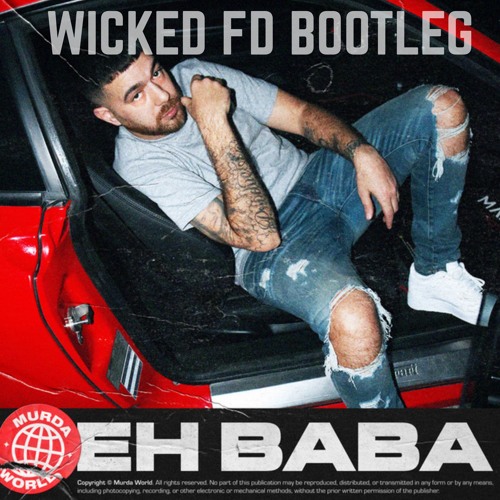 Murda - Eh Baba (WICKED FD BOOTLEG)