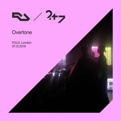 RA Live - 7.12.2019 - Overtone, twentyfour/seven London, FOLD