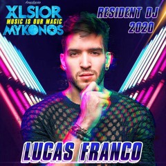 XLSIOR MYKONOS · Resident Set 2020 By LUCAS FRANCO