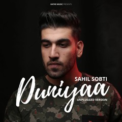 Duniyaa (Unplugged Version)- Sahil Sobti - Raj Fatehpur - New Punjabi Song