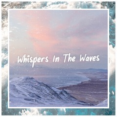 Whispers In The Waves