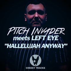 Pitch Invader meets Left Eye - Hallelujah Anyway (Hardbass Mix)