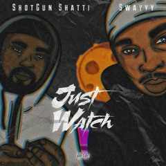 Just Watch feat.(Swayyy)