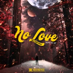 No Love (Prod By. Young Dylan Beats)