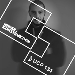 Under_Construction Podcast 134 - Guestmix By KHÄRL