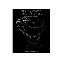 Otto Knows Vs One Republic- Apologize And Million Voices (Thomas Gold Bootleg)[Aramisconi Edit]