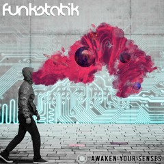 FunkStatik - Switch [Awaken Your Senses EP Out Now]
