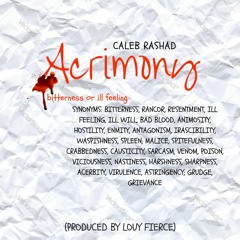 Acrimony (Prod. By Louy Fierce)