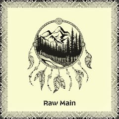 Epiphany Podcast #30 - Raw Main