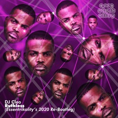 DJ Cleo - Ruthless (Essentrikality's 2020 Re-Bootleg)