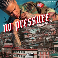 No Pressure