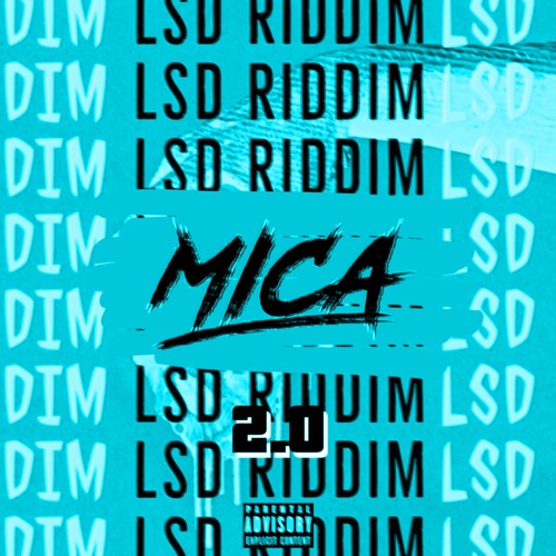 Mica - LSD 2.0 Riddim