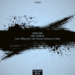 Sunflare — Life Choices EP (OUT NOW!)