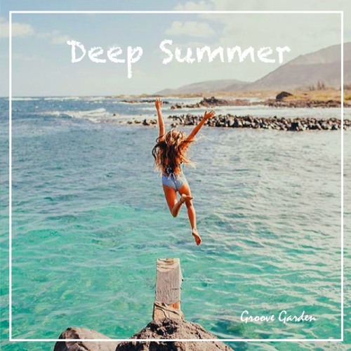 Deep Summer part 4  // Chill Deep house