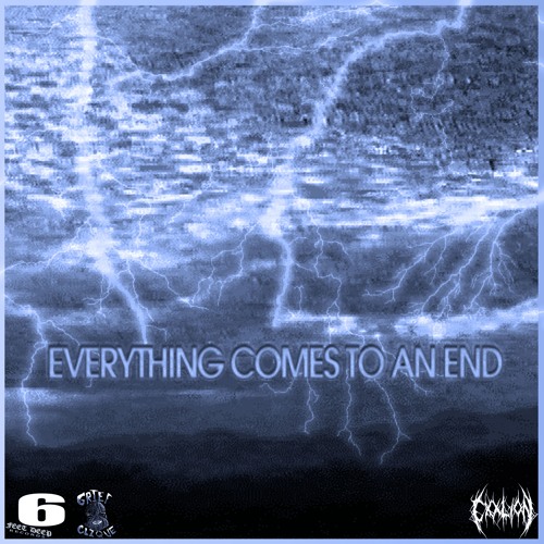 EVERYTHING COMES TO AN END